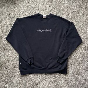 Miss You Already Crewneck